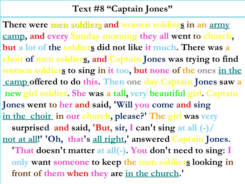 Text #8 “Captain Jones” There were men soldiers and women soldiers in an army